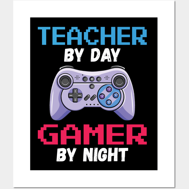 Teacher By Day Gamer By Night Wall Art by DragonTees